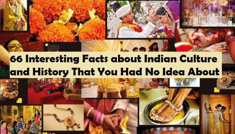 Interesting Facts about Indian Culture and History